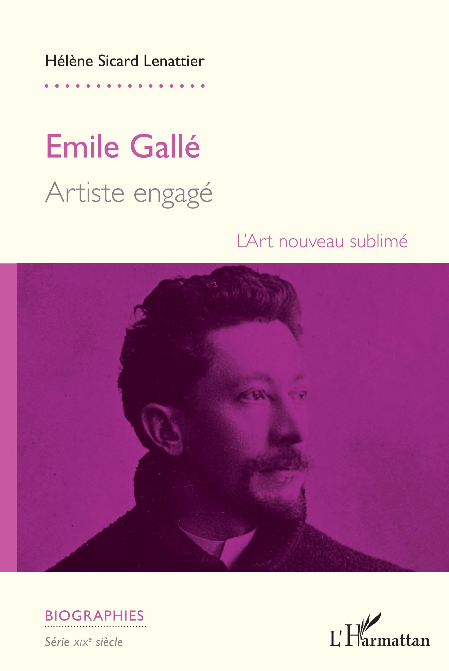 Emile Gallé, Artiste engagé - L'art nouveau sublimé (9782343115993-front-cover)