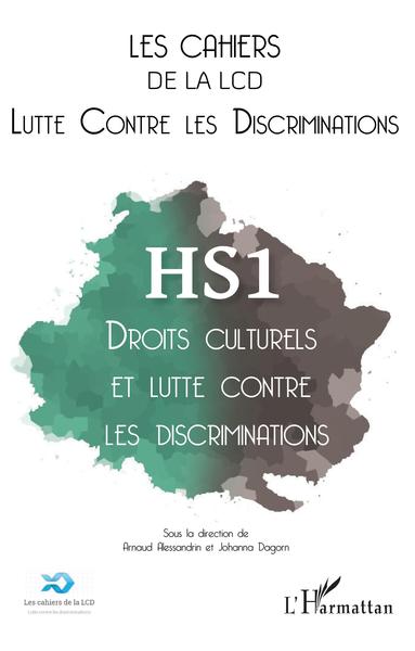 Les cahiers de la LCD, Droits culturels et lutte contre les discriminations, Hors Série 1 (9782343139913-front-cover)