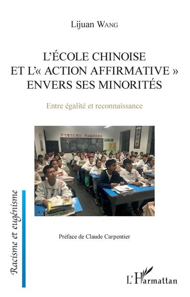 L'école chinoise et l'action affrirmative envers les minorités, Entre égalité et reconnaissance (9782343140407-front-cover)