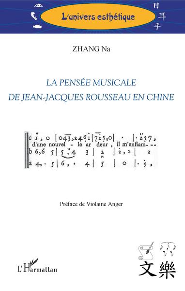 La pensée musicale de Jean-Jacques Rousseau en Chine (9782343157863-front-cover)