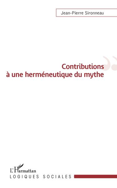 Contributions à une herméneutique du mythe (9782343189208-front-cover)