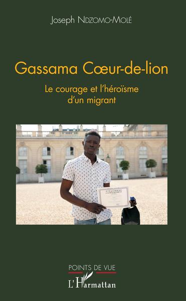 Gassama Coeur-de-lion, Le courage et l'héroïsme d'un migrant (9782343160719-front-cover)