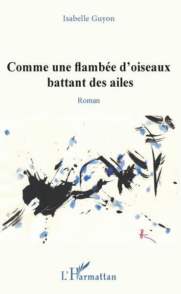 Comme une flambée d'oiseaux battant des ailes (9782343165271-front-cover)