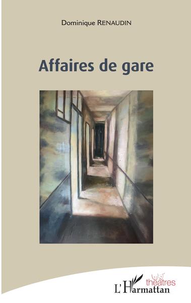 AFFAIRES DE GARE (9782343174013-front-cover)