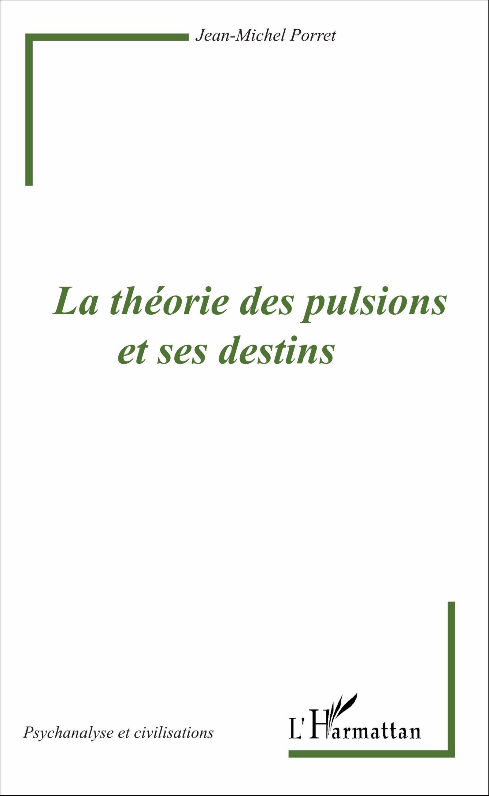 La théorie des pulsions et ses destins (9782343102412-front-cover)