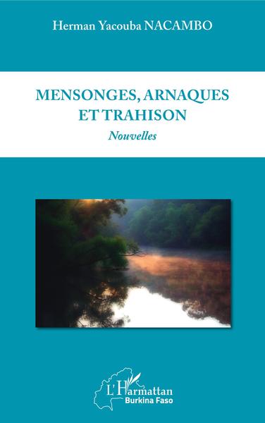 Mensonges, arnaques et trahison, Nouvelles (9782343155135-front-cover)