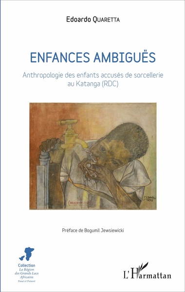 Enfances ambigües, Anthropologie des enfants accusés de sorcellerie au Katanga (RDC) (9782343103945-front-cover)