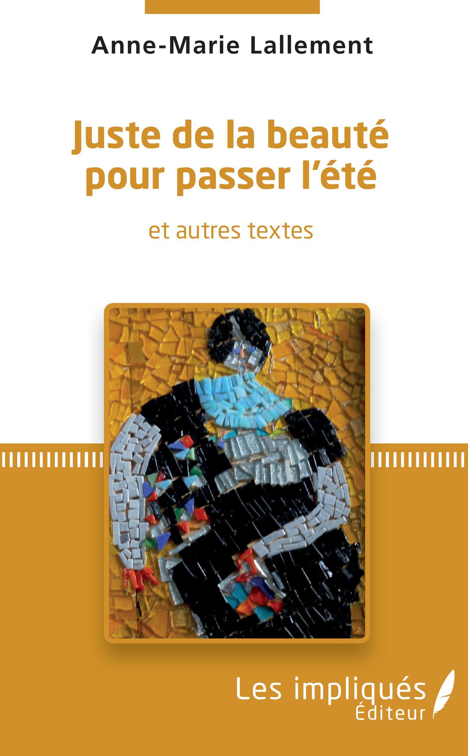 Juste de la beauté pour passer l'été, et autres textes (9782343192123-front-cover)