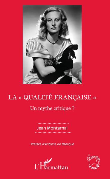 La "qualité française", Un mythe critique ? (9782343147635-front-cover)