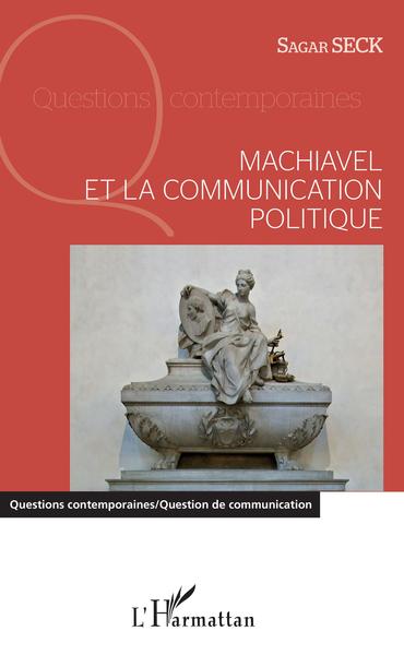 Machiavel et la communication politique (9782343182117-front-cover)