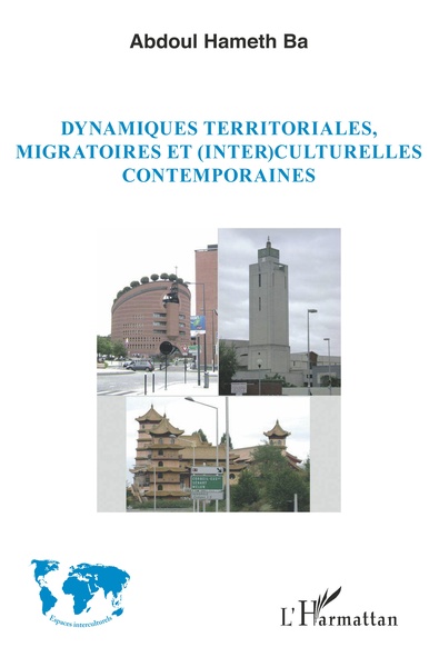 Dynamiques territoriales, migratoires et (inter)culturelles contemporaines (9782343164656-front-cover)
