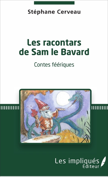 Les racontars de Sam le Bavard, Contes féériques (9782343128108-front-cover)