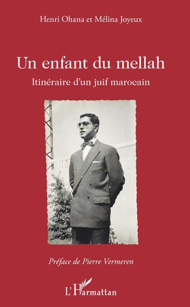 Un enfant du mellah, Itinéraire d'un juif marocain (9782343134901-front-cover)