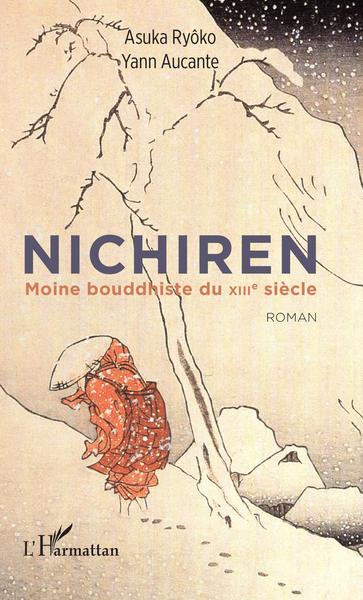 Nichiren, Moine bouddhiste du XIIe siècle - Roman (9782343140018-front-cover)