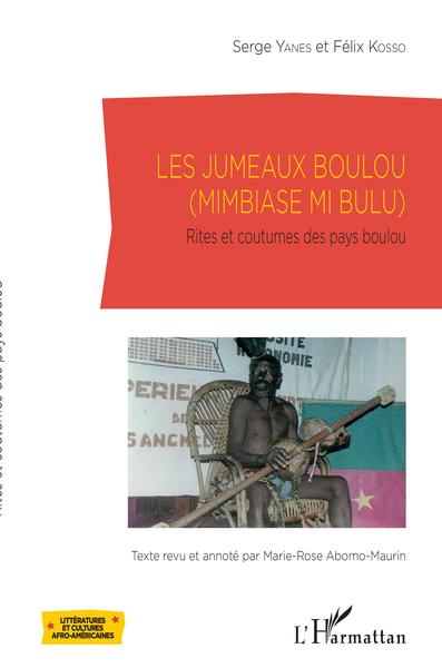 Les jumeaux Boulou, (Mimbiase mi bulu) - Rites et coutumes des pays Boulou (9782343114118-front-cover)