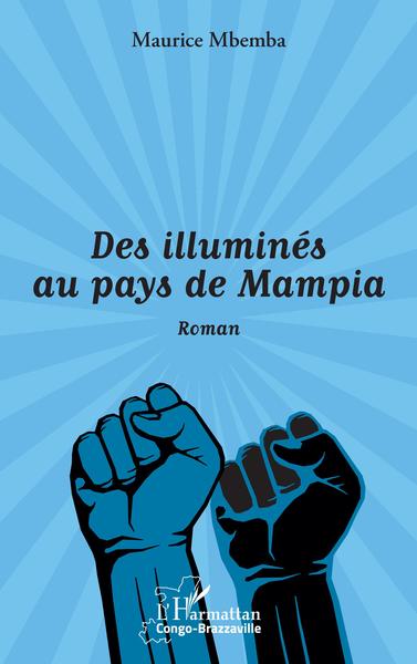 Des illuminés au pays de Mampia. Roman (9782343194561-front-cover)