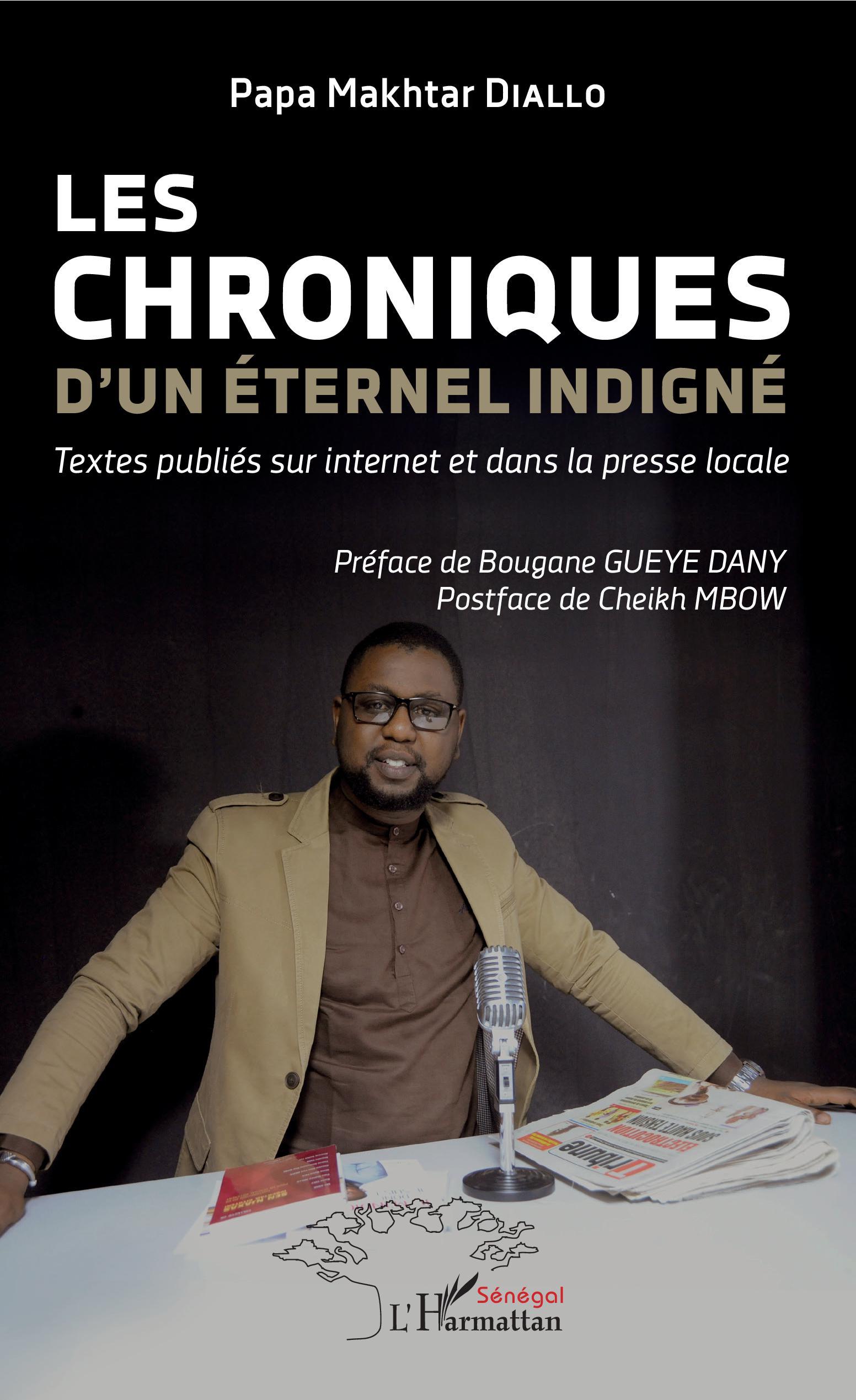 Les chroniques d'un éternel indigné, Textes publiés sur internet et dans la presse locale (9782343197241-front-cover)