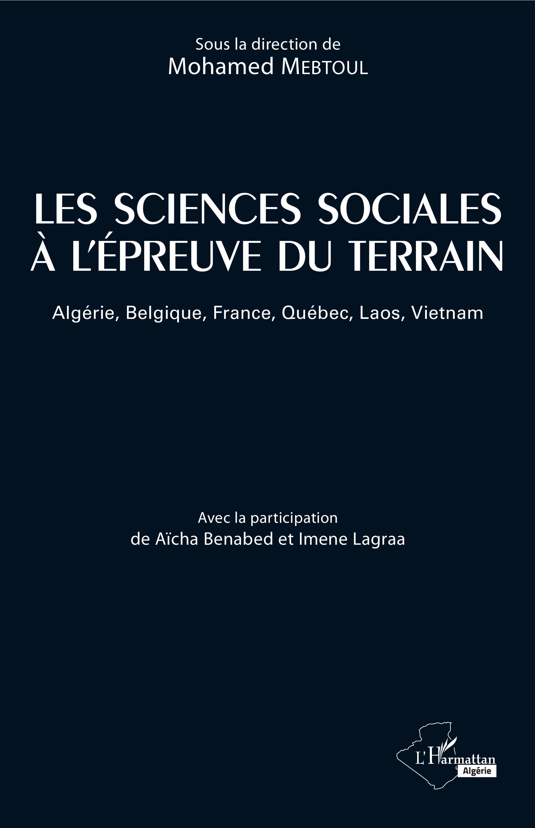Les sciences sociales à l'épreuve du terrain, Algérie, Belgique, France, Québec, Laos, Vietnam (9782343134642-front-cover)
