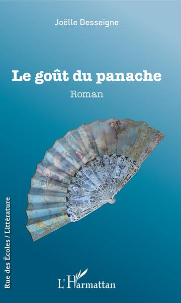 Le goût du panache, Roman (9782343184715-front-cover)