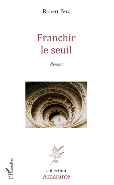Franchir le seuil, Roman (9782343146270-front-cover)