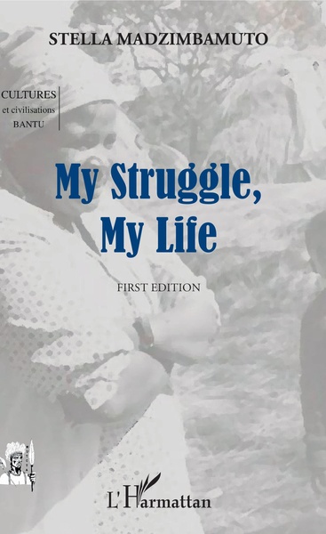 My Struggle, My Life, First Edition (9782343130811-front-cover)