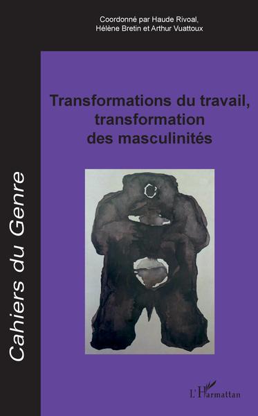Cahiers du Genre, Transformations du travail, transformation des masculinités (9782343193489-front-cover)