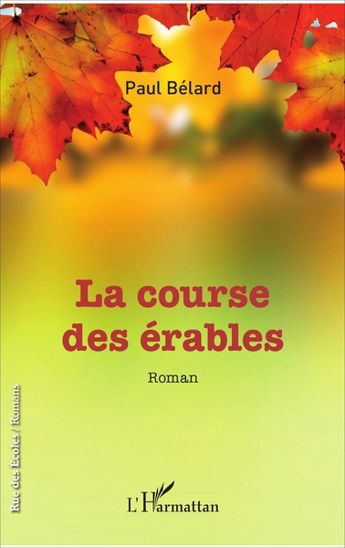 La course des érables, Roman (9782343122649-front-cover)