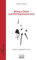 Being a Clown and The Expressive Arts (9782343152585-front-cover)