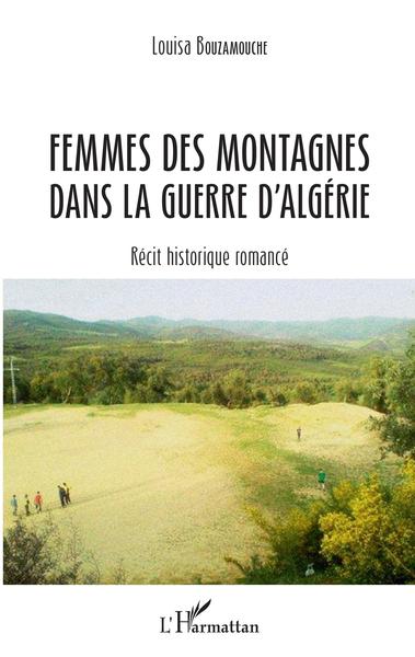 Femmes des montagnes dans la guerre d'Algérie, Récit historique romancé (9782343146348-front-cover)