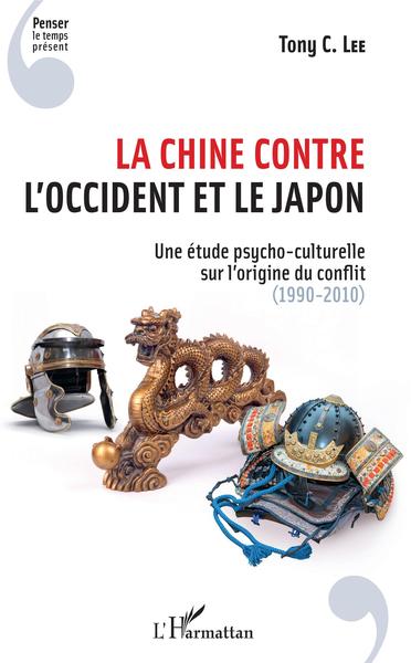 La Chine contre l'Occident et le Japon, 1990-2010 (9782343134697-front-cover)