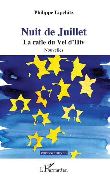 NUIT DE JUILLET LA RAFLE DU VEL D'HIV NOUVELLES (9782343179452-front-cover)