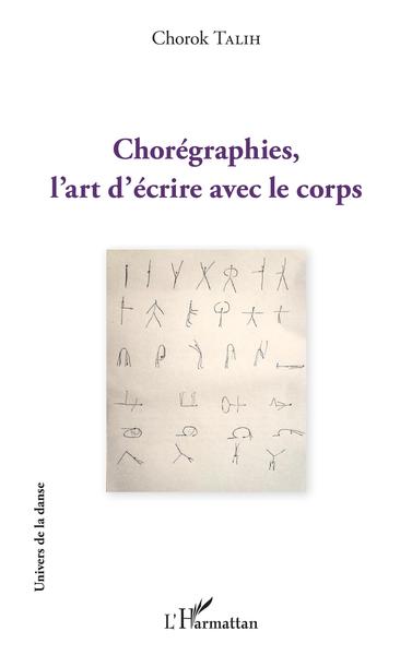 Chorégraphies, l'art d'écrire avec le corps (9782343136738-front-cover)