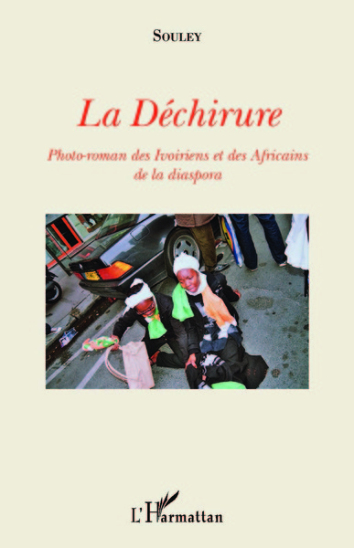 La Déchirure, Photo-roman des Ivoiriens et des Africains de la diaspora (9782343127279-front-cover)