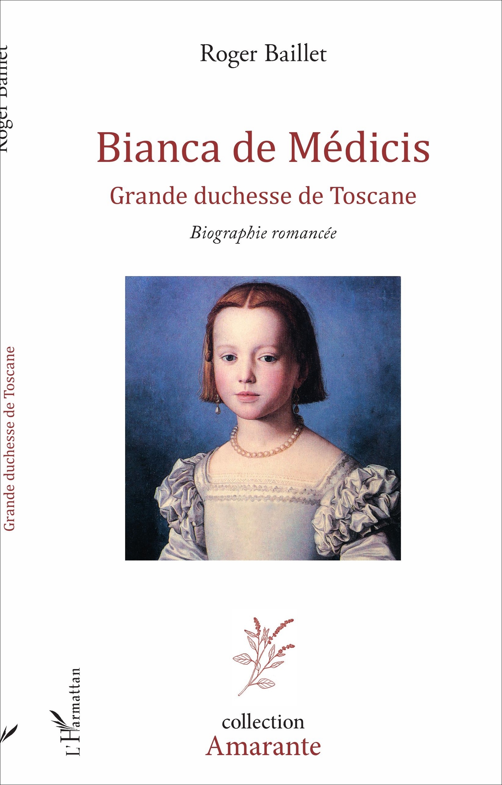 Bianca de Médicis, Grande duchesse de Toscane - Biographie romancée (9782343125442-front-cover)