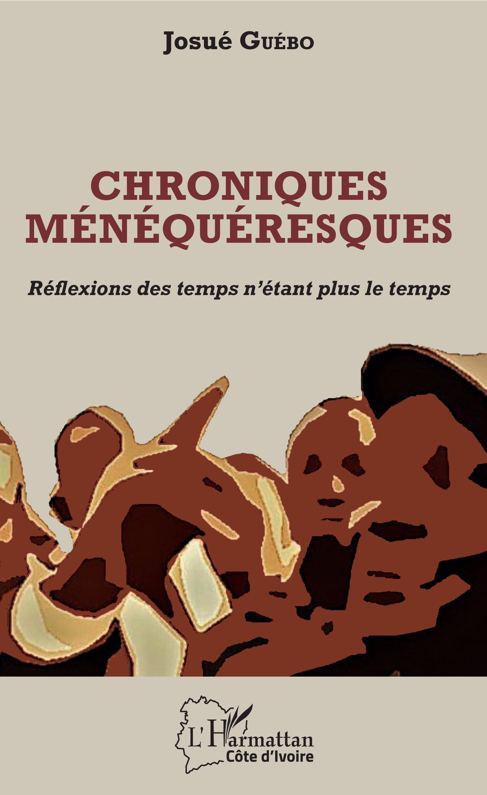 Chroniques ménéquéresques, Réflexions des temps n'étant plus le temps (9782343181936-front-cover)