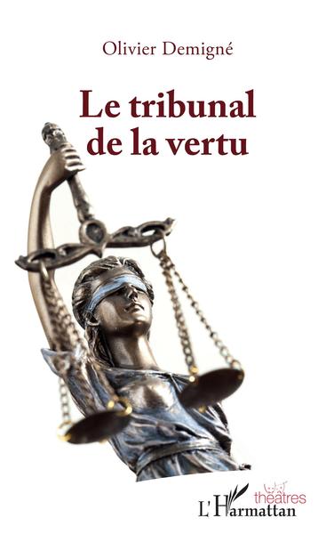 Le tribunal de la vertu (9782343198705-front-cover)