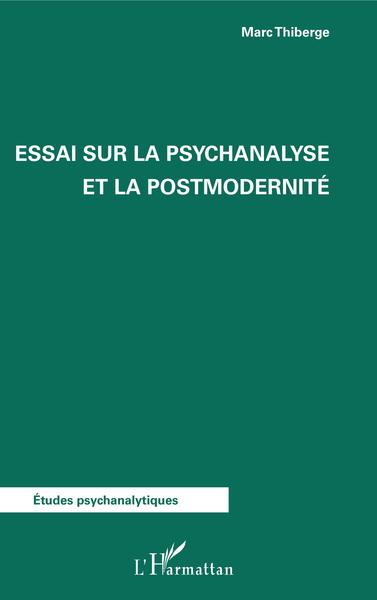 Essai sur la psychanalyse et la postmodernité (9782343136578-front-cover)
