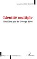Identité multiple, Dans les pas de George Eliot (9782343162065-front-cover)