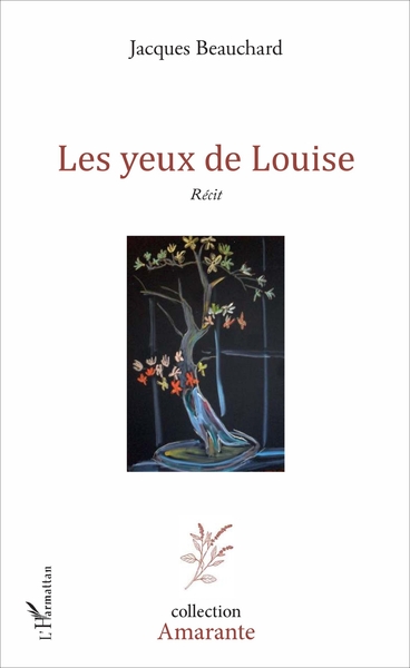 Les yeux de Louise, Récit (9782343115801-front-cover)