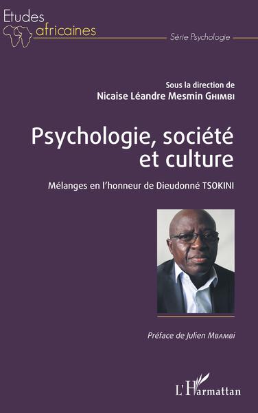 Psychologie, société et culture, Mélanges en l'honneur de Dieudonné Tsokini (9782343160887-front-cover)