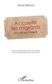 Accueillir les migrants, Un pari sur l'avenir (9782343159621-front-cover)