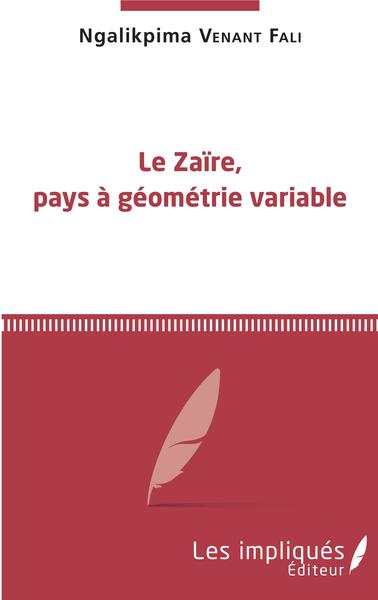 Le Zaïre, pays à géométrie variable (9782343170312-front-cover)
