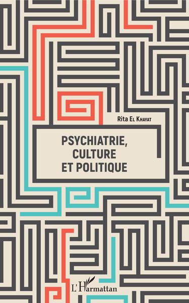 Psychiatrie, culture et politique (9782343185996-front-cover)