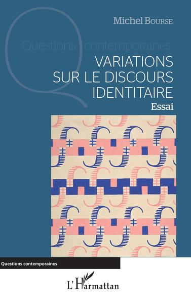 Variations sur le discours identitaire, Essai (9782343157023-front-cover)