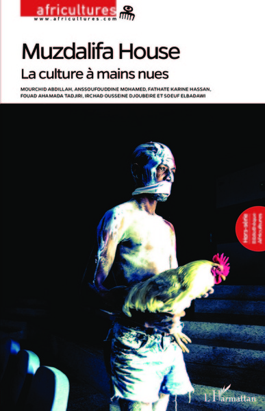 Africultures, Muzdalifa House, La culture à mains nues - Hors série Africultures (9782343115054-front-cover)