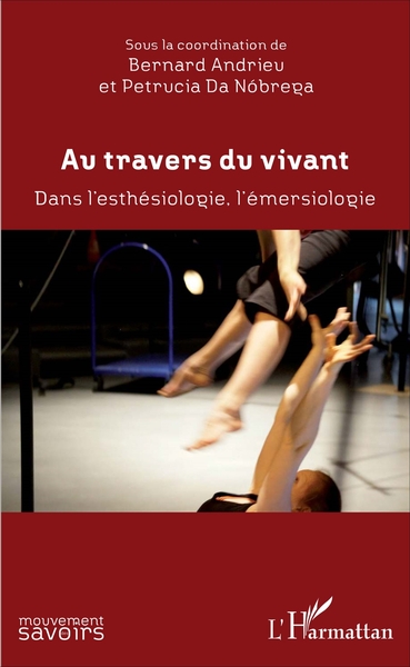Au travers du vivant, Dans l'esthésiologie, l'émersiologie (9782343112619-front-cover)