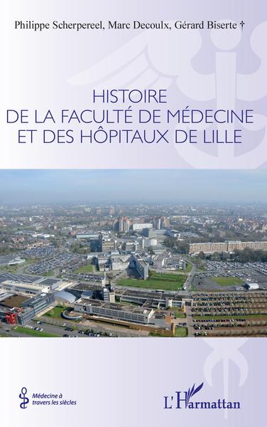 Histoire de la faculté de médecine et des hôpitaux de Lille (9782343148571-front-cover)