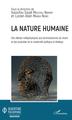 La nature humaine. Des débats métaphysiques aux technosciences du vivant et, des postulats de la modernité politique et étatique (9782343194790-front-cover)