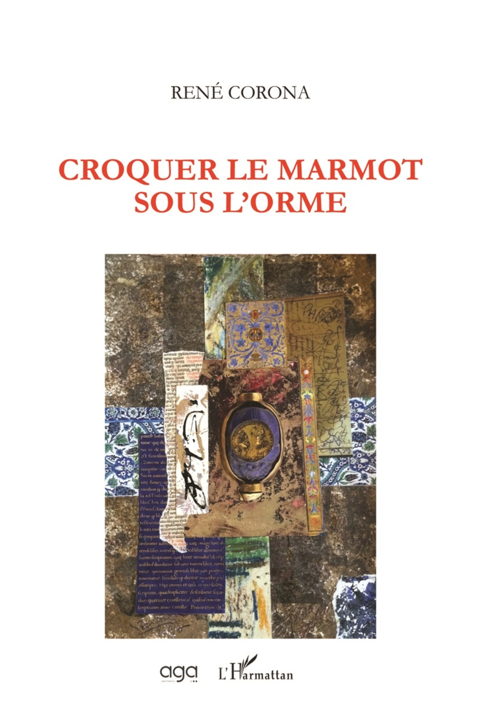 Croquer le marmot sous l'orme (9782343186931-front-cover)