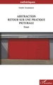 Abstraction, Retour sur une pratique picturale (9782343187037-front-cover)